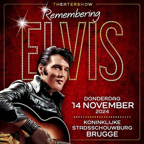 REMEMBERING ELVIS <br> Brugge (BE)