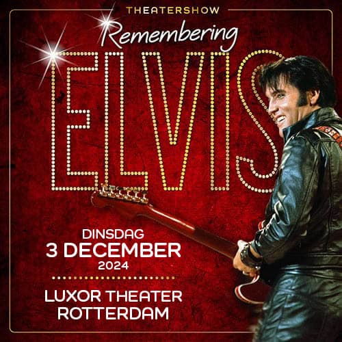 REMEMBERING ELVIS <br>Rotterdam