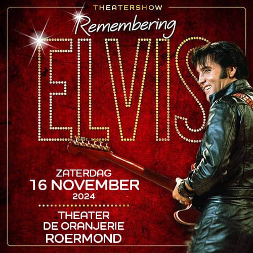 REMEMBERING ELVIS <br> Roermond