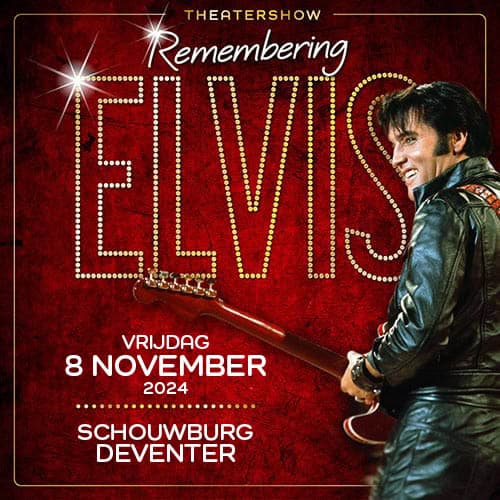 REMEMBERING ELVIS <br> Deventer