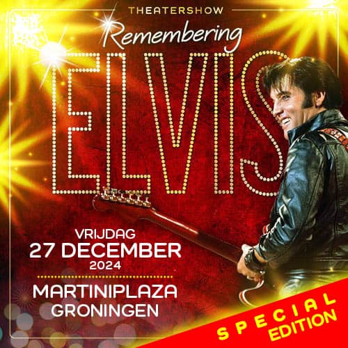 mwp remembering elvis1 special edition 27 12 martiniplaza groningen