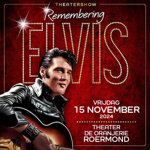 REMEMBERING ELVIS <br> Roermond