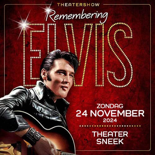 REMEMBERING ELVIS <br> Sneek