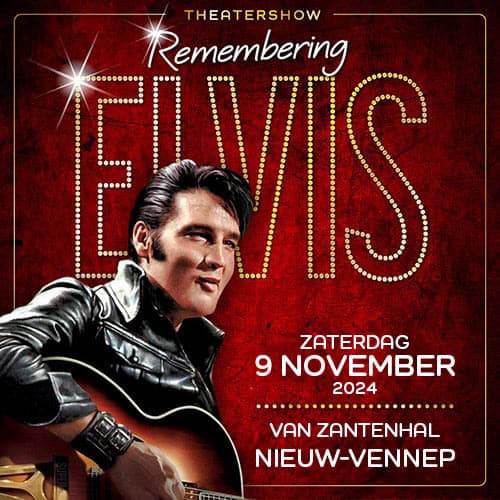 REMEMBERING ELVIS <br> Nieuw-Vennep